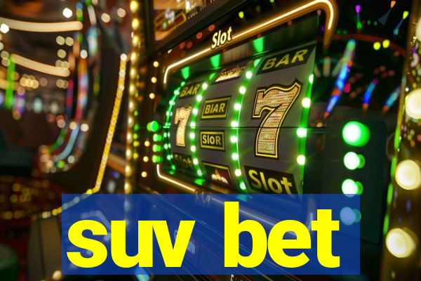 suv bet